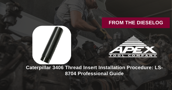Caterpillar 3406 Thread Insert Installation Procedure: LS-8704 Professional Guide